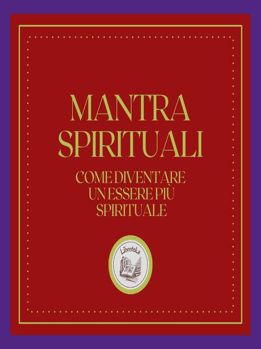 Title details for Mantra Spirituali by LIBROTEKA - Available
